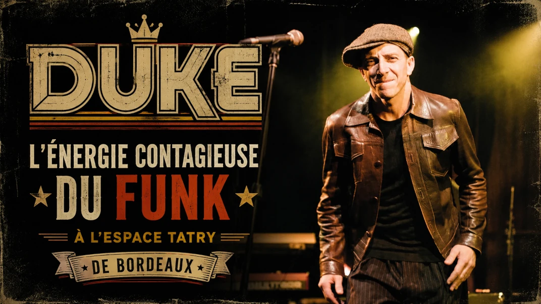 Duke : L'Énergie Contagieuse du Funk à l'Espace Tatry de Bordeaux
