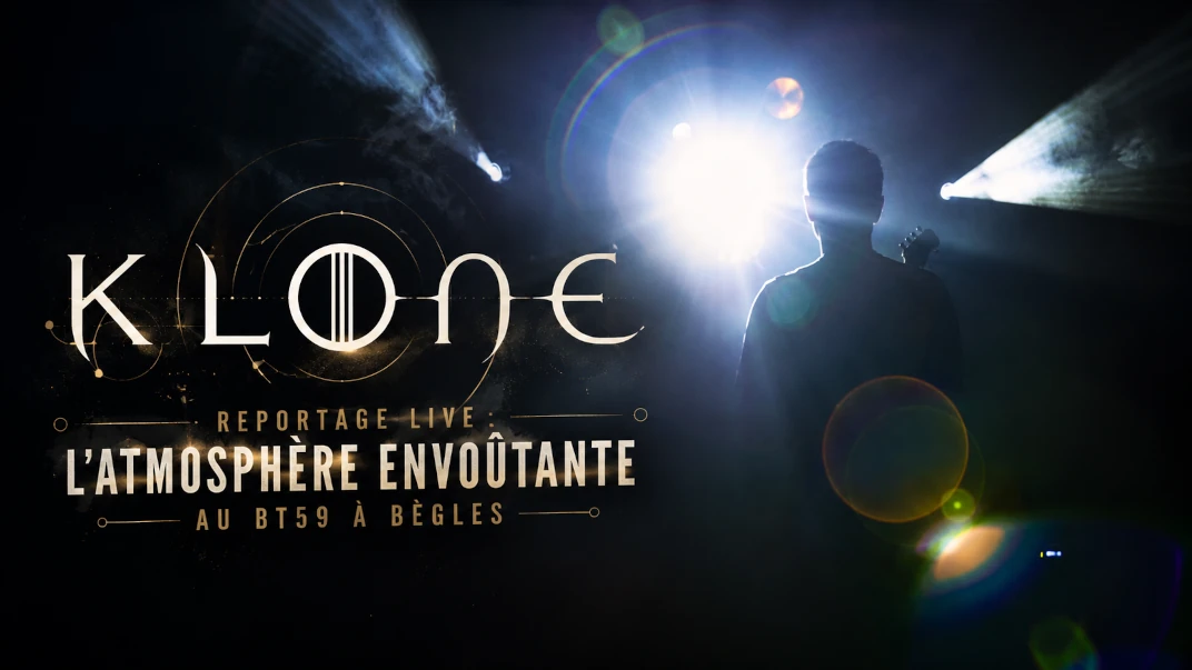 Reportage Live : L'Atmosphère Envoûtante de Klone au BT59 à Bègles