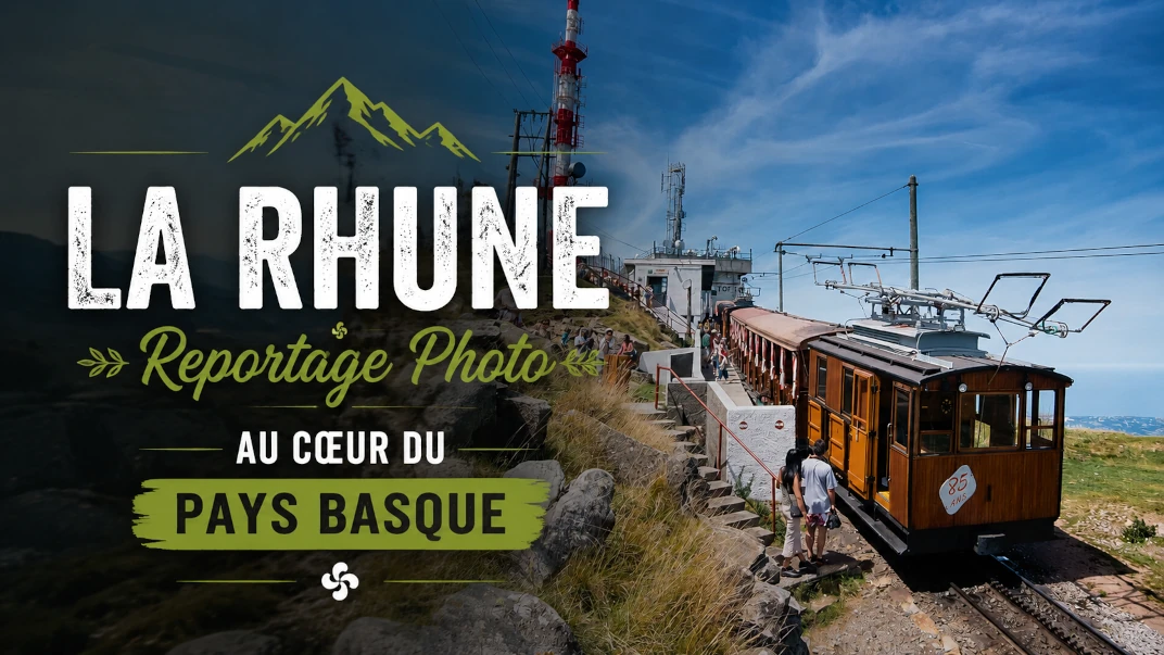 La Rhune : Reportage Photo au Cœur du Pays Basque