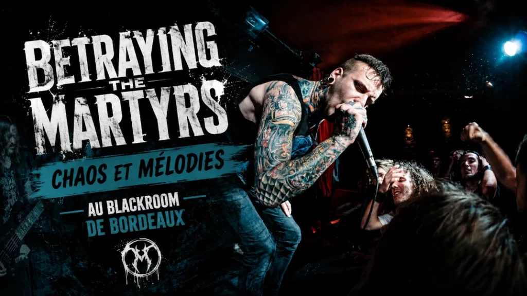 🔥 Betraying the Martyrs : Chaos et Mélodies au Blackroom de Bordeaux