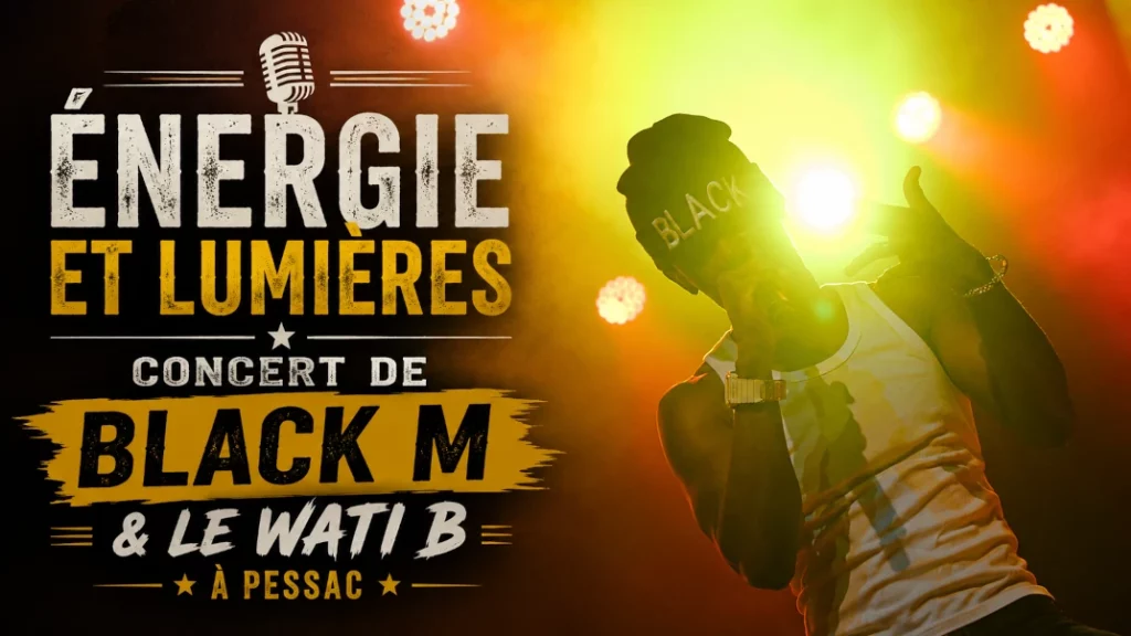 🎤 Énergie et Lumières : Concert de Black M & le Wati B à Pessac