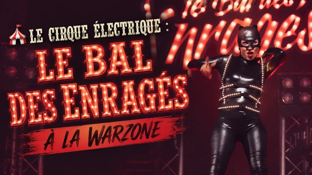 🎪 Le Cirque Électrique : Le Bal des Enragés à la Warzone
