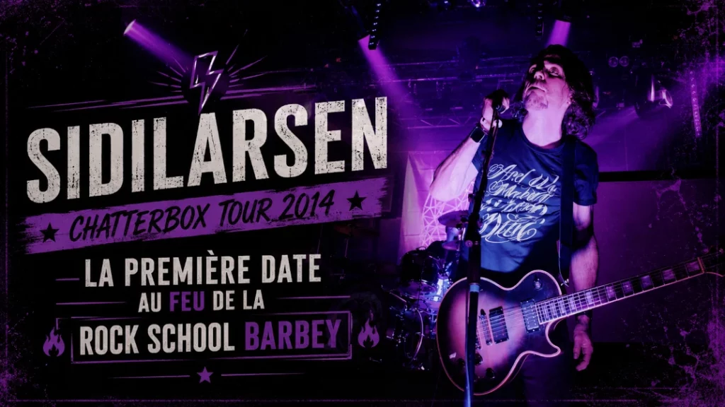 ⚡ Sidilarsen — Chatterbox Tour 2014 : la première date au feu de la Rock School Barbey