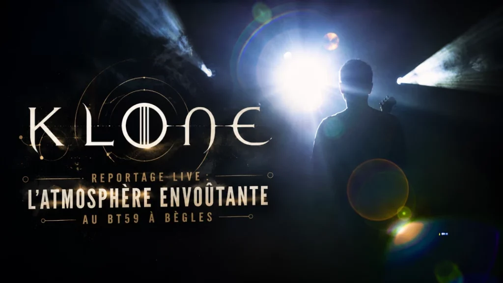 ✨ Reportage Live : L&rsquo;Atmosphère Envoûtante de Klone au BT59 à Bègles