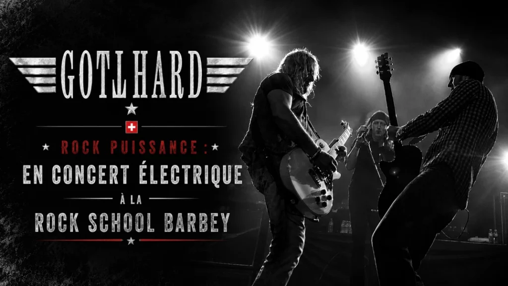 🔥 Rock Puissance : Gotthard en Concert Électrique à la Rock School Barbey