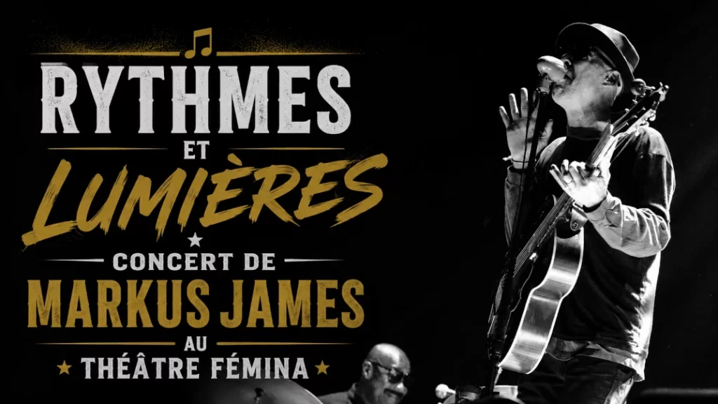 🎶 Rythmes et Lumières : Concert de Markus James au Théâtre Fémina
