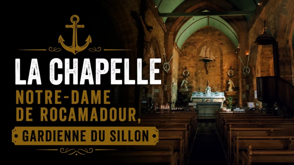 ⚓ La Chapelle Notre-Dame de Rocamadour, gardienne du Sillon