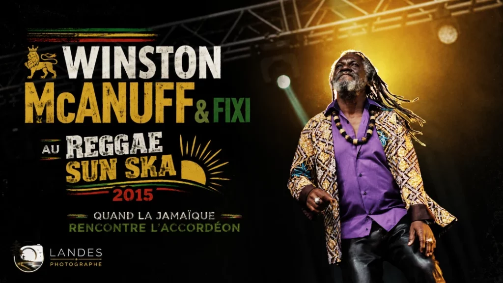 🌴 Winston McAnuff & Fixi au Reggae Sun Ska 2015 : quand la Jamaïque rencontre l&rsquo;accordéon