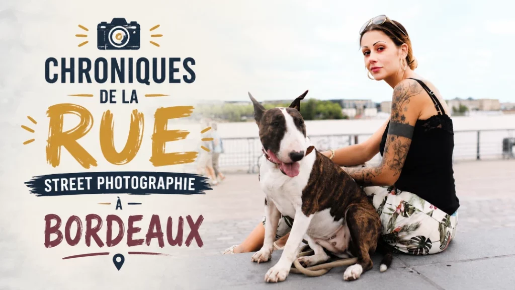📸 Chroniques de la Rue : Street Photographie à Bordeaux