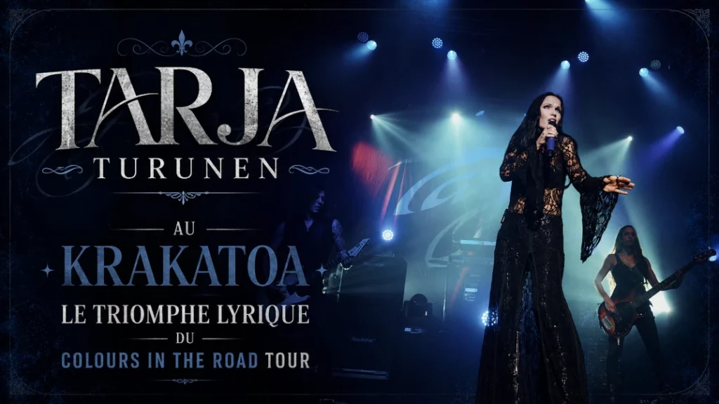 🎤  Tarja Turunen au Krakatoa : Le Triomphe Lyrique du Colours In The Road Tour