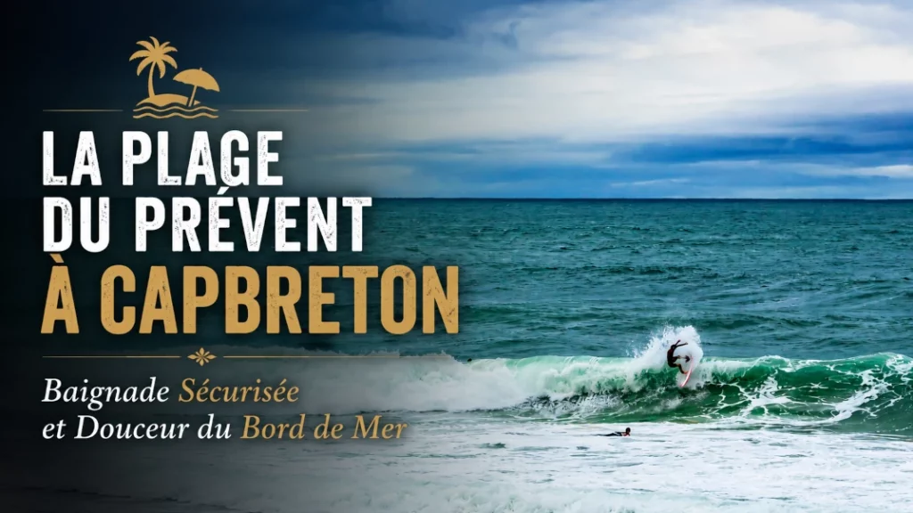 🏖️ La Plage du Prévent à Capbreton : Baignade Sécurisée et Douceur du Bord de Mer
