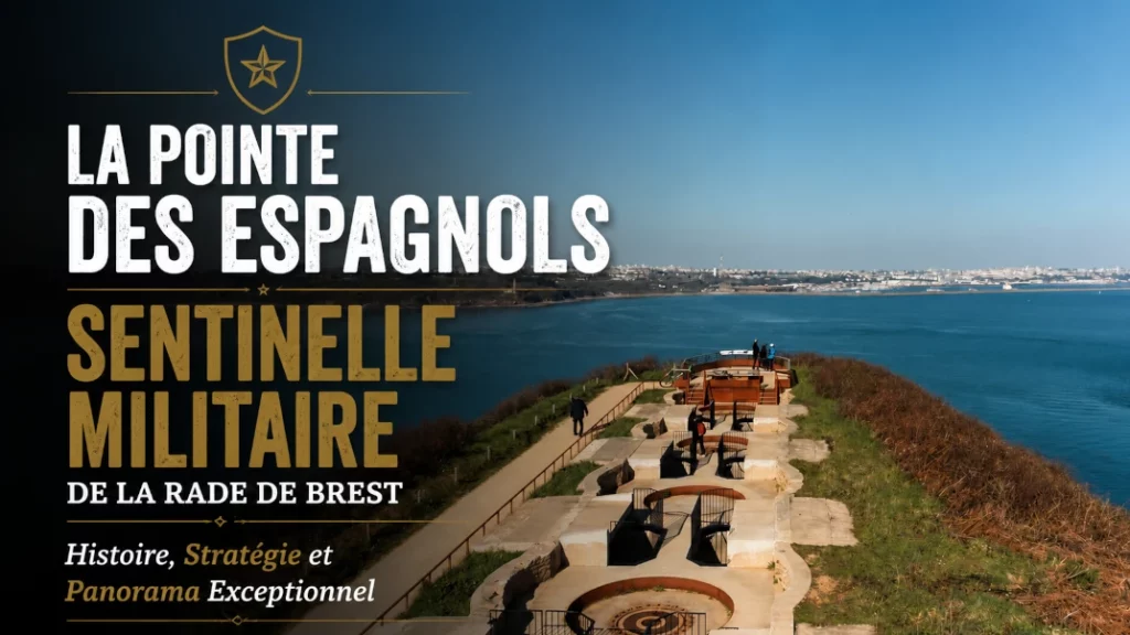 🛡️ La Pointe des Espagnols : Sentinelle Militaire de la Rade de Brest