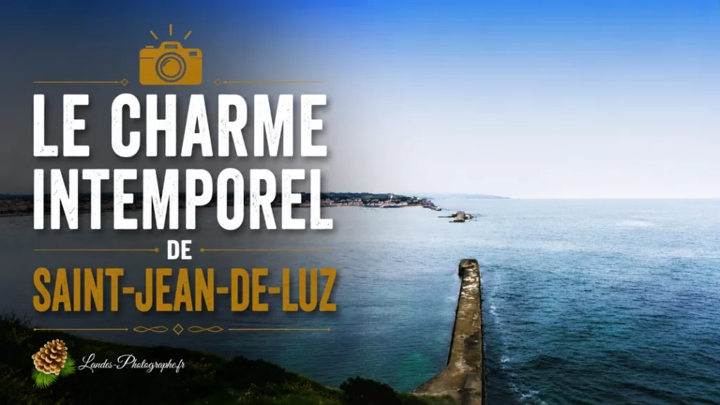 📸 Le Charme Intemporel de Saint-Jean-de-Luz