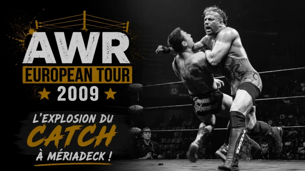 🤼 AWR European Tour 2009 : L&rsquo;Explosion du Catch à Mériadeck !