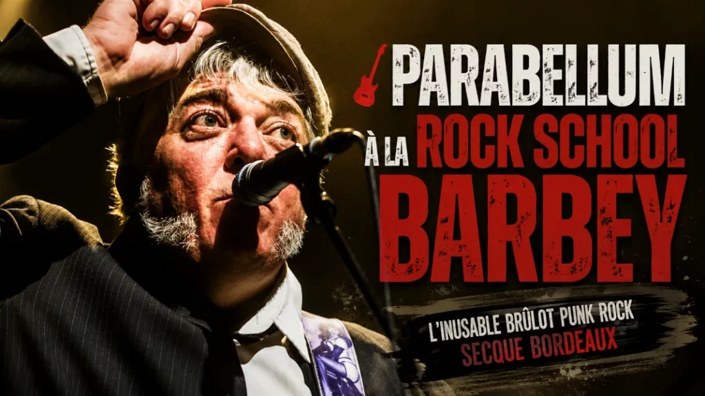 🎸 Parabellum à la Rock School Barbey : L&rsquo;Inusable Brûlot Punk Rock Secoue Bordeaux