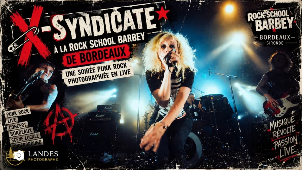 🧷 X-Syndicate à la Rock School Barbey de Bordeaux : une soirée Punk Rock photographiée en live