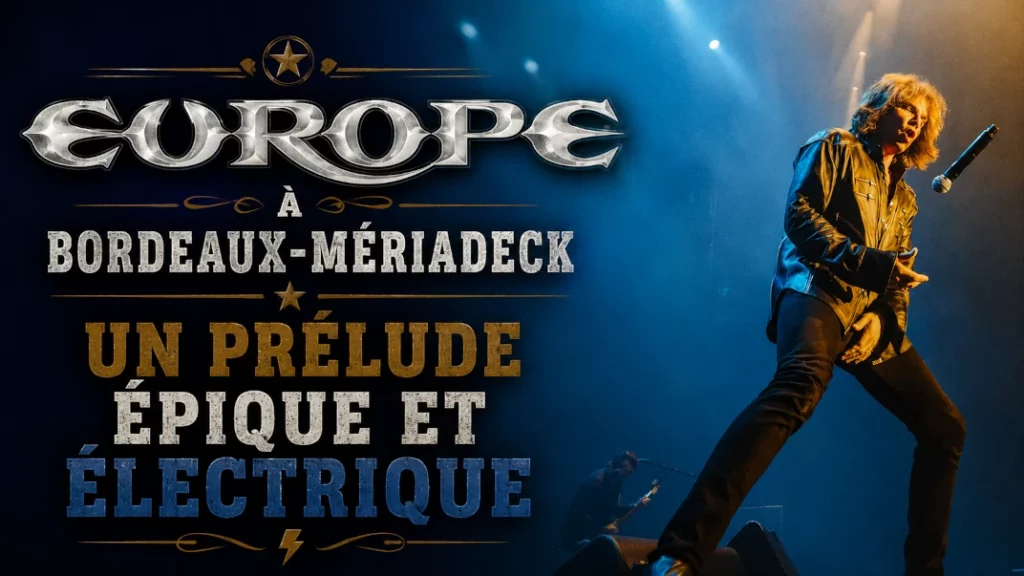🎸 Europe à Bordeaux-Mériadeck : Un Prélude Épique et Électrique