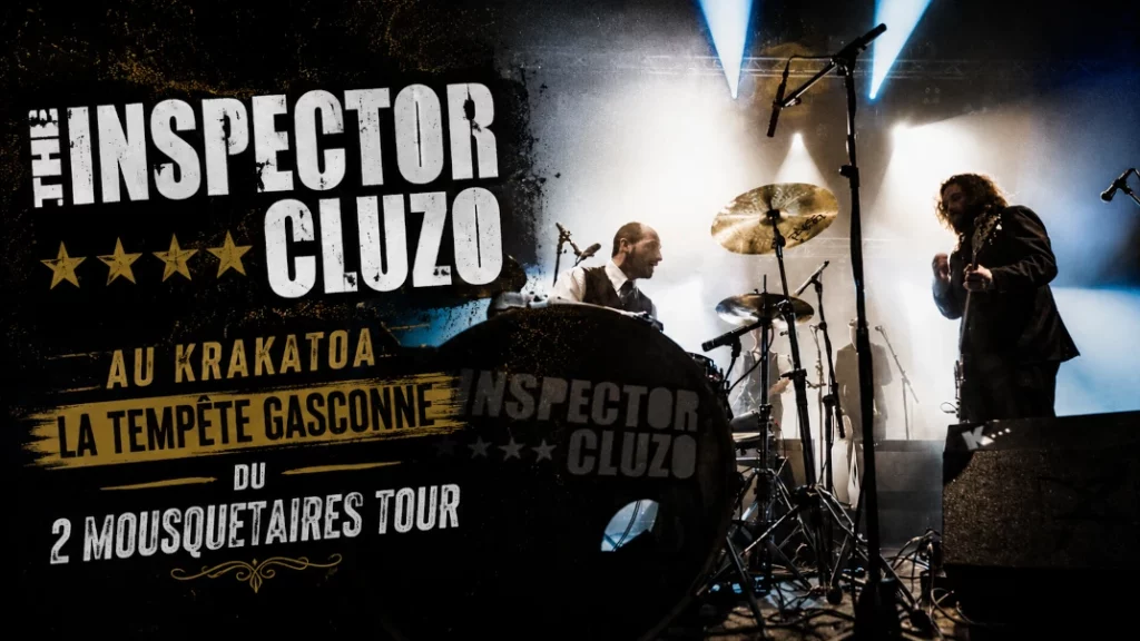 🎸 The Inspector Cluzo au Krakatoa : La Tempête Gasconne du 2 Mousquetaires Tour
