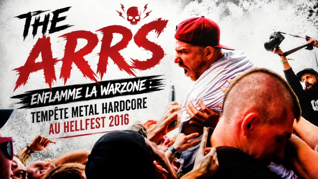 🔥 The ARRS enflamme la Warzone : Tempête Metal Hardcore au Hellfest 2016